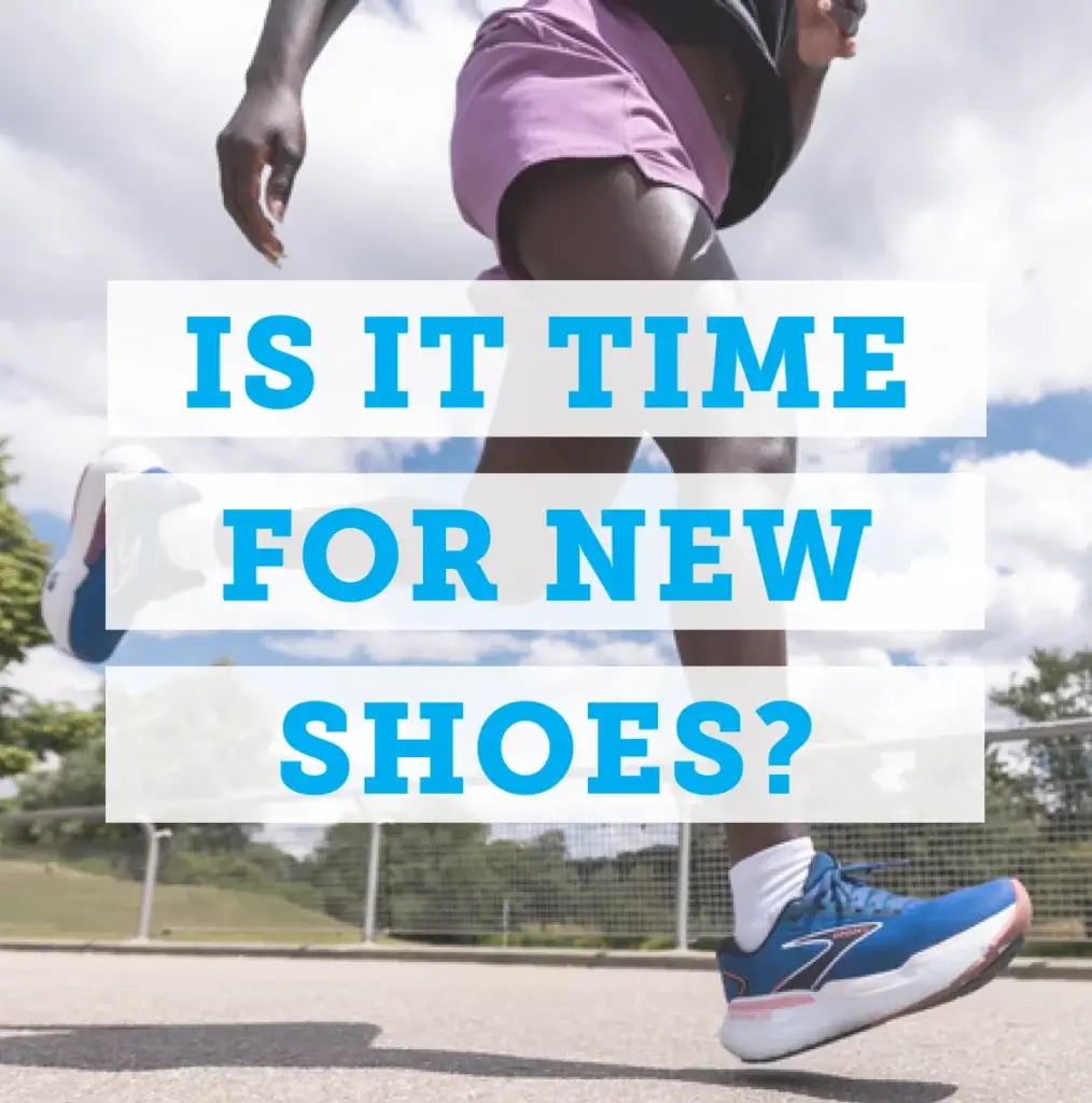 Is it time for new shoes?